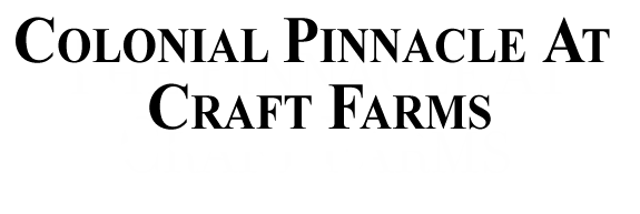 Colonial Pinnacle At Craft Farms